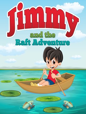 cover image of Jimmy and the Raft Adventure